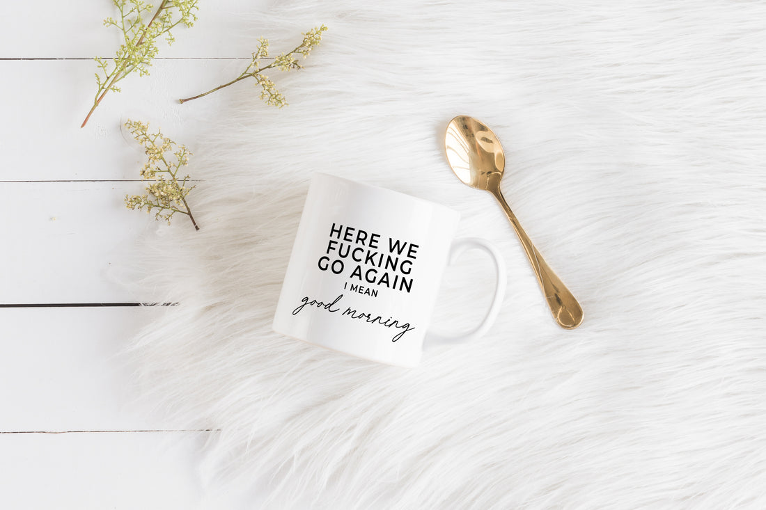 Here we fucking go again, I mean good morning  - Creativien