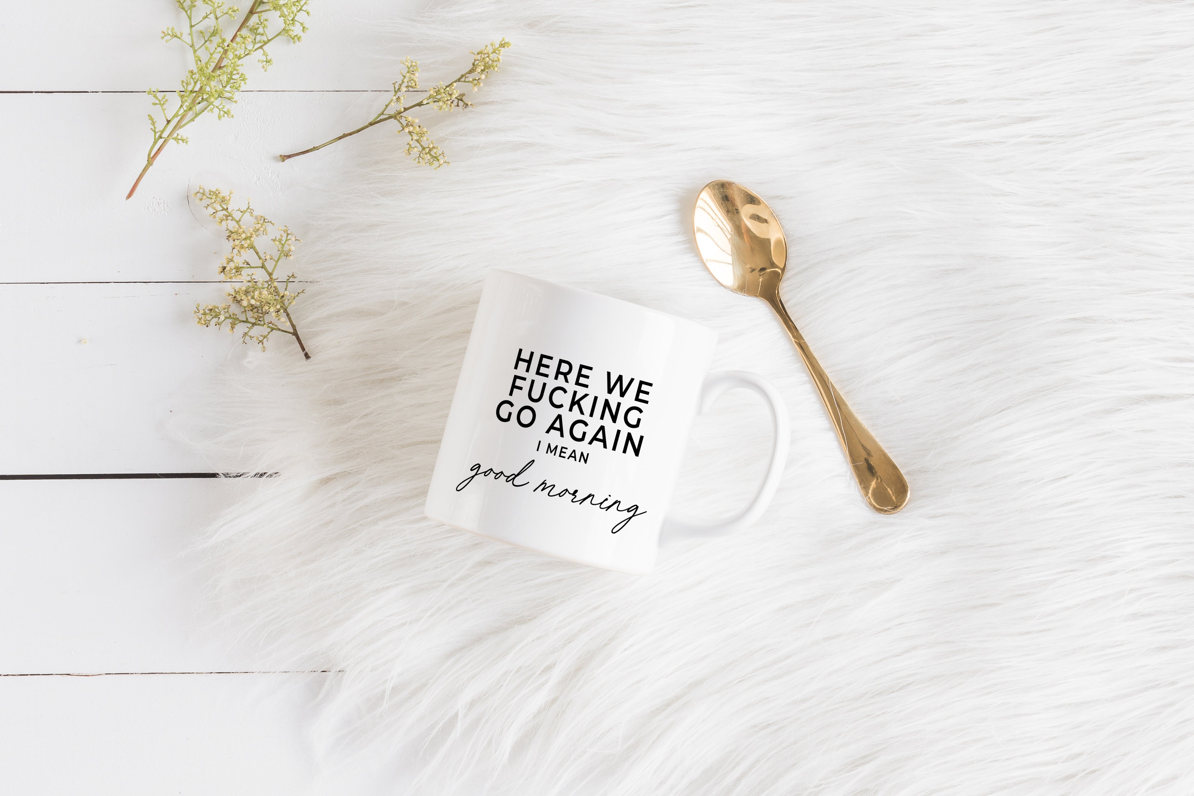 Here we fucking go again, I mean good morning  - Creativien