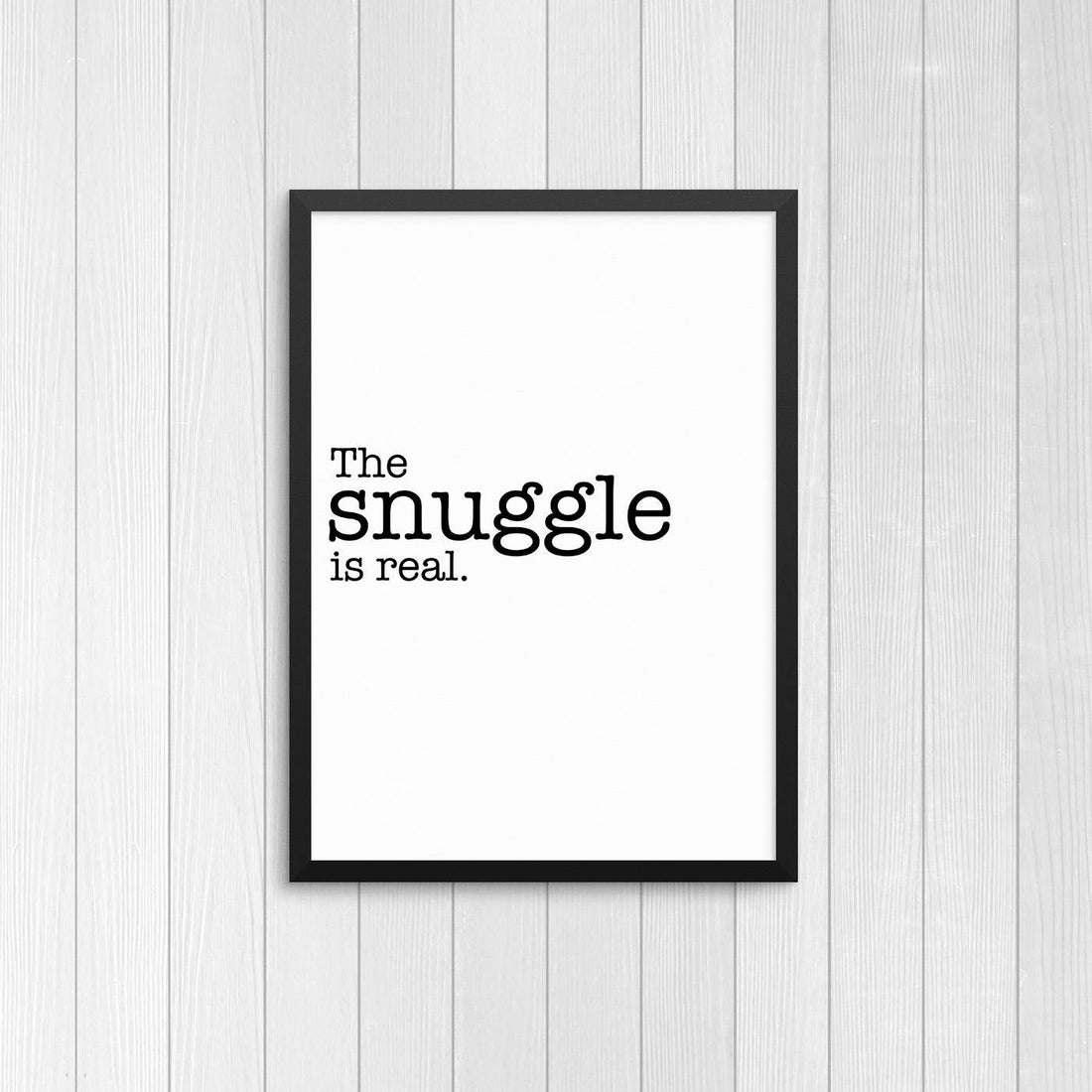The Snuggle is real | Digital Download | Wall Art, Print - Creativien