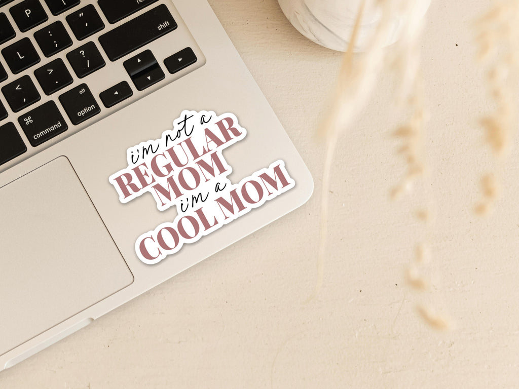 I'm not a regular mom, I'm a cool mom Vinyl Sticker Stickers - Creativien
