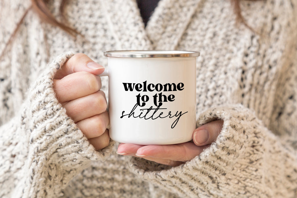 Welcome to the shittery mug  - Creativien